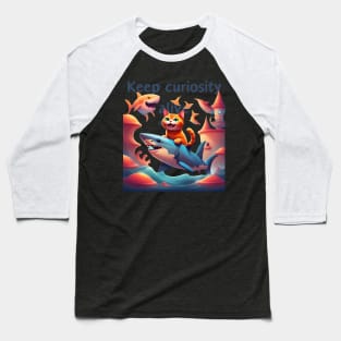 Keep curiosity alive Baseball T-Shirt